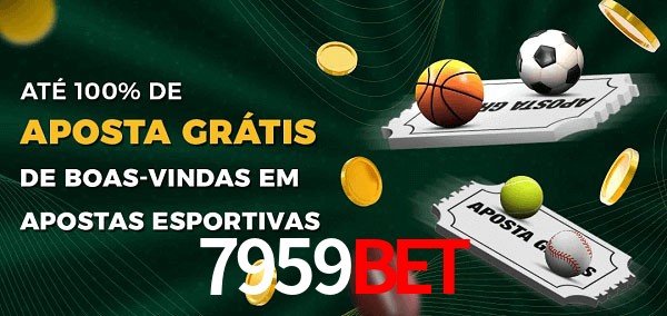7959bet Ate 100% de Aposta Gratis