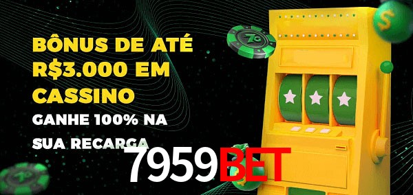7959bet melhor bônus de depósito